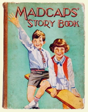 Madcaps Story Book.